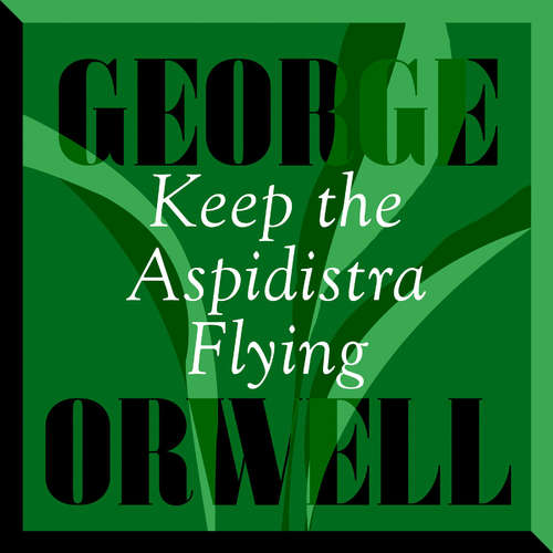 Audiobook Keep the Aspidistra Flying - George Orwell - Roger May
