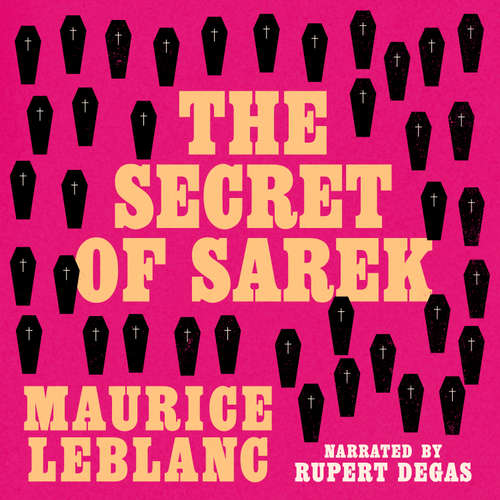 Audiobook The Secret of Sarek - Maurice Leblanc - Rupert Degas