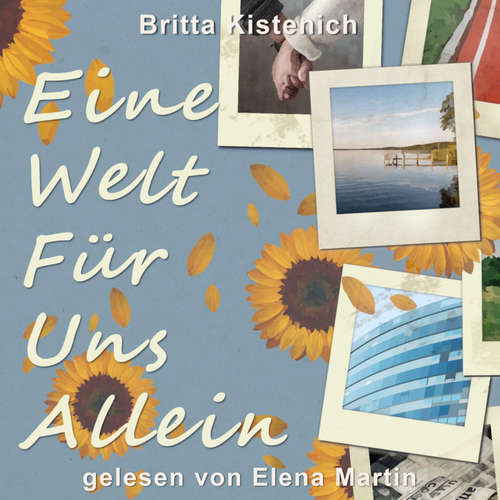 Hoerbuch Eine Welt für uns allein: Eine lesbische Second Chance Romance - Britta Kistenich - Elena Martin