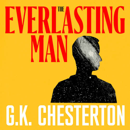 Audiobook The Everlasting Man - G. K. Chesterton - Jonathan Keeble