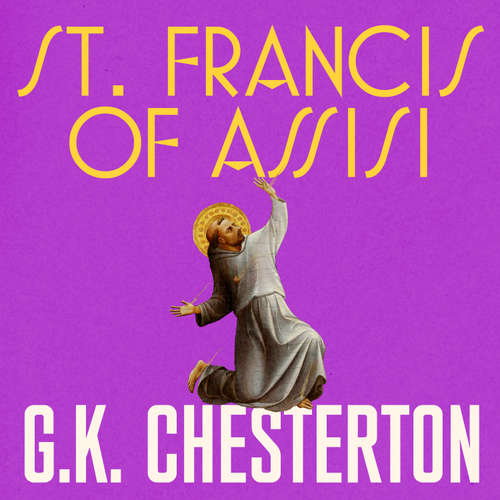 Audiobook St. Francis of Assisi - G. K. Chesterton - Jonathan Keeble