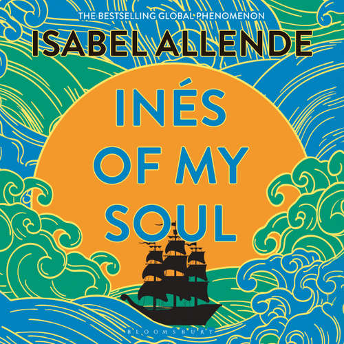 Audiobook Inés of My Soul - Isabel Allende - Alma Cuervo