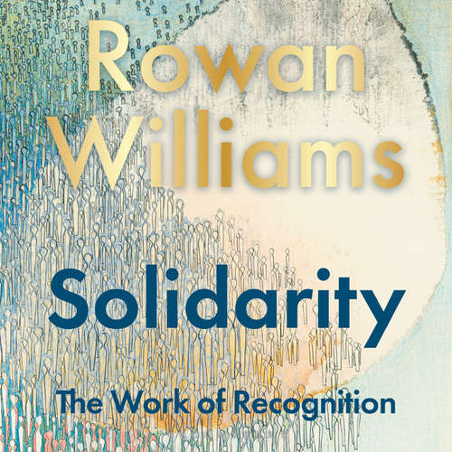 Audiobook Solidarity - Rowan Williams - Niall Lucas