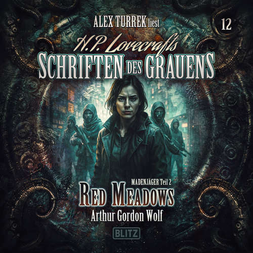Hoerbuch H. P. Lovecrafts Schriften des Grauens - Folge 12: Red Meadows - Arthur Gordon Wolf - Alex Turrek