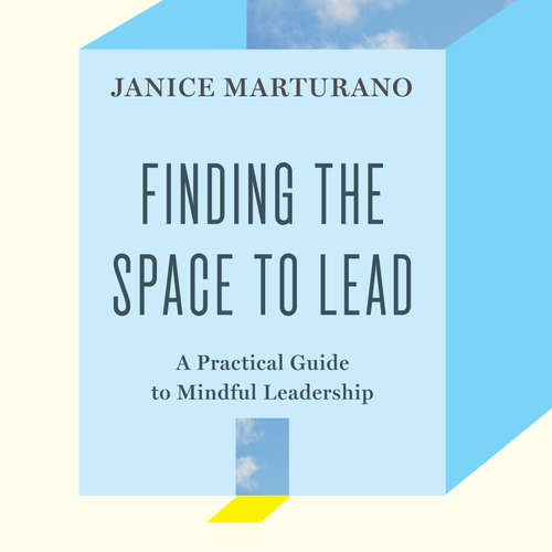 Audiobook Finding the Space to Lead - Janice Marturano - Janice Marturano