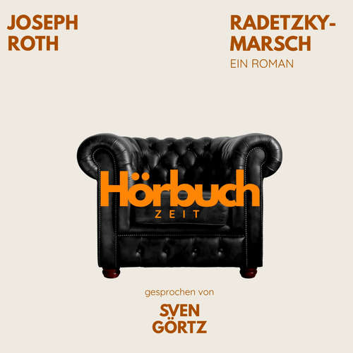 Hoerbuch Radetzkymarsch. Ein Roman. - Hörbuchzeit - Sven Görtz