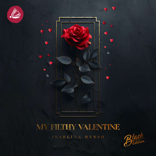 Hoerbuch My filthy Valentine - Isabella Russo - Franziska Buchwald