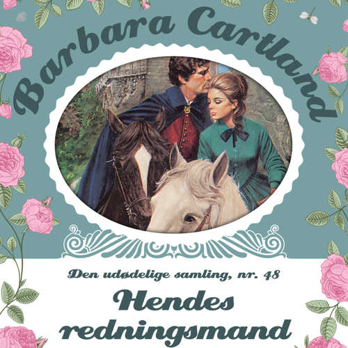 Audiokniha Hendes redningsmand - Barbara Cartland - Den udødelige samling 48 - Barbara Cartland - Marian Friborg Audiokniha Hendes redningsmand - Barbara Cartland - Den udødelige samling 48 - Barbara Cartland - Marian Friborg
