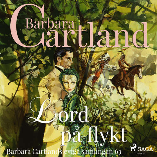 Audiokniha Lord på flykt - Den eviga samlingen 63 - Barbara Cartland - Ida Olsson Audiokniha Lord på flykt - Den eviga samlingen 63 - Barbara Cartland - Ida Olsson