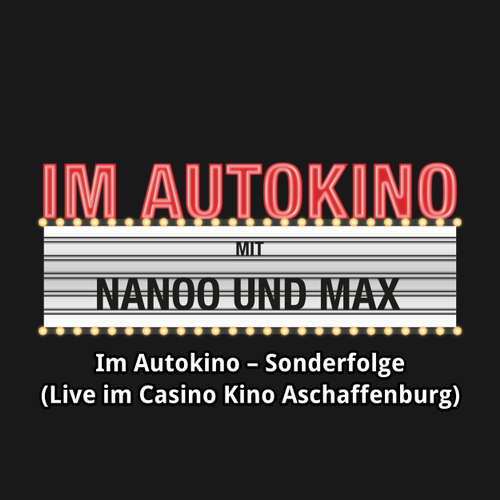 Hoerbuch Im Autokino, Sonderfolge (Live im Casino Kino Aschaffenburg) - Max "Rockstah" Nachtsheim - Max "Rockstah" Nachtsheim Hoerbuch Im Autokino, Sonderfolge (Live im Casino Kino Aschaffenburg) - Max "Rockstah" Nachtsheim - Max "Rockstah" Nachtsheim