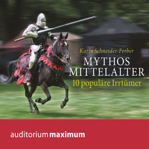 Hoerbuch Mythos Mittelalter - 10 populäre Irrtümer - Karin Schneider-Ferber - Martin Falk Hoerbuch Mythos Mittelalter - 10 populäre Irrtümer - Karin Schneider-Ferber - Martin Falk
