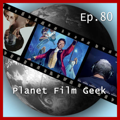 Hoerbuch Planet Film Geek, PFG Episode 80: The Greatest Showman, The Killing of a Sacred Deer, Score - Johannes Schmidt - Johannes Schmidt Hoerbuch Planet Film Geek, PFG Episode 80: The Greatest Showman, The Killing of a Sacred Deer, Score - Johannes Schmidt - Johannes Schmidt