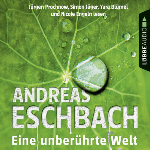 Hoerbuch Eine unberührte Welt - Gesammelte Erzählungen - Andreas Eschbach - Jürgen Prochnow Hoerbuch Eine unberührte Welt - Gesammelte Erzählungen - Andreas Eschbach - Jürgen Prochnow