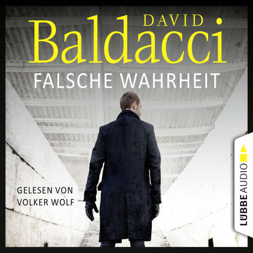 Hoerbuch Falsche Wahrheit - Will Robies vierter Fall - Will Robie 4 - David Baldacci - Volker Wolf Hoerbuch Falsche Wahrheit - Will Robies vierter Fall - Will Robie 4 - David Baldacci - Volker Wolf