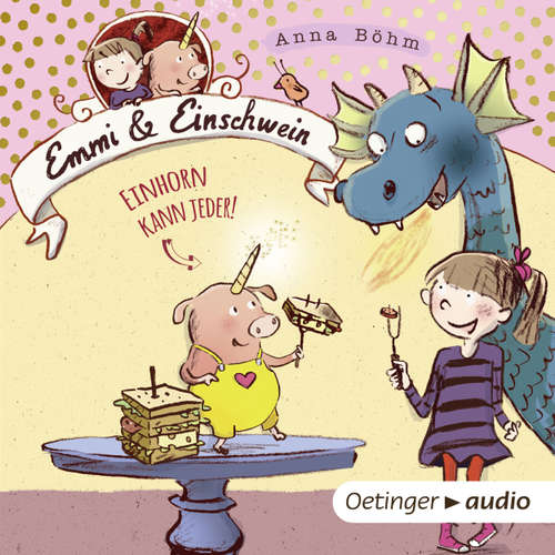 Hoerbuch Emmi & Einschwein - Einhorn kann jeder! - Anna Böhm - Anna Schudt Hoerbuch Emmi & Einschwein - Einhorn kann jeder! - Anna Böhm - Anna Schudt