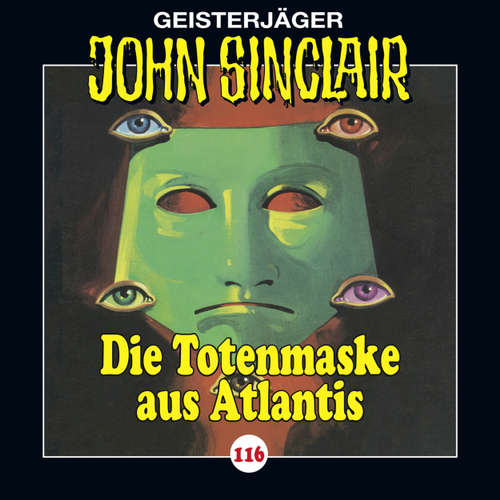 Hoerbuch John Sinclair, Folge 116: Die Totenmaske aus Atlantis. Teil 4 von 4 - Jason Dark - Dietmar Wunder Hoerbuch John Sinclair, Folge 116: Die Totenmaske aus Atlantis. Teil 4 von 4 - Jason Dark - Dietmar Wunder