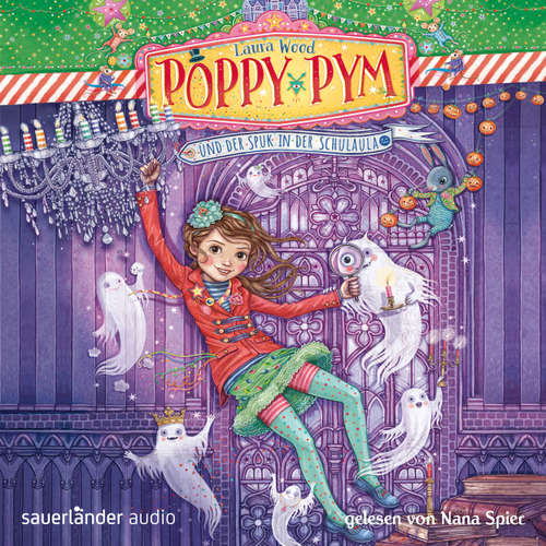 Hoerbuch Poppy Pym und der Spuk in der Schulaula - Laura Wood - Nana Spier Hoerbuch Poppy Pym und der Spuk in der Schulaula - Laura Wood - Nana Spier