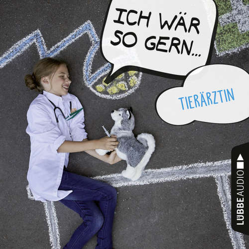 Hoerbuch Ich wär so gern Tierärztin - Christian Bärmann - Martin Maria Schwarz Hoerbuch Ich wär so gern Tierärztin - Christian Bärmann - Martin Maria Schwarz