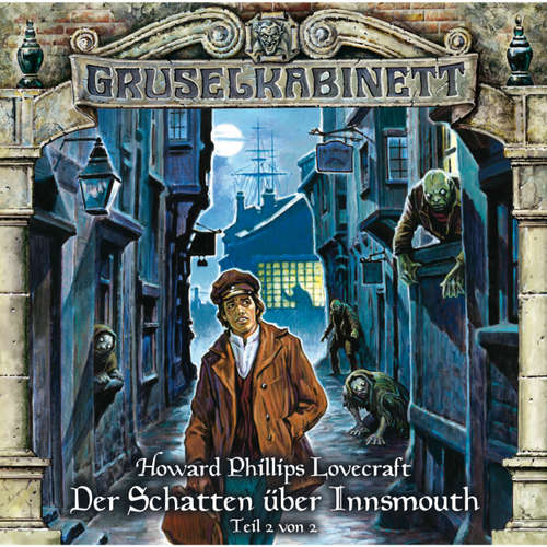 Hoerbuch Gruselkabinett, Folge 67: Der Schatten über Innsmouth (Teil 2 von 2) - H.P. Lovecraft - Louis Friedemann Thiele