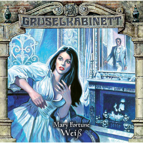 Hoerbuch Gruselkabinett, Folge 75: Weiß - Mary Fortune - Johannes Raspe