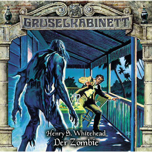 Hoerbuch Gruselkabinett, Folge 82: Der Zombie - Henry S. Whitehead - Gerd Holtenau Hoerbuch Gruselkabinett, Folge 82: Der Zombie - Henry S. Whitehead - Gerd Holtenau