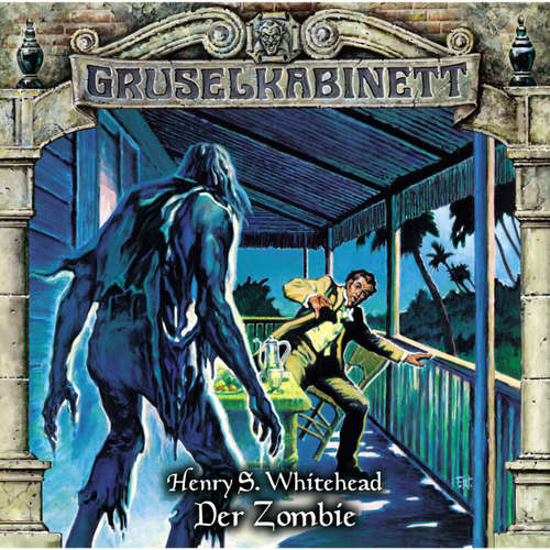 Hoerbuch Gruselkabinett, Folge 82: Der Zombie - Henry S. Whitehead - Gerd Holtenau