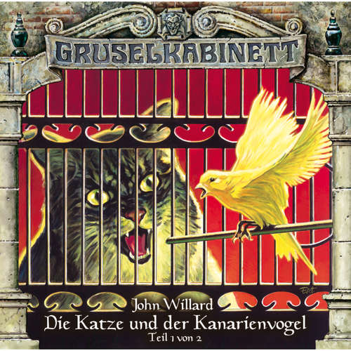 Hoerbuch Gruselkabinett, Folge 84: Die Katze und der Kanarienvogel (Teil 1 von 2) - John Willard - Nana Spier