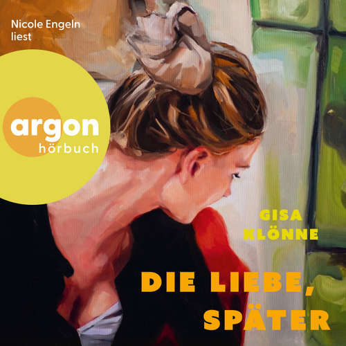 Hoerbuch Die Liebe, später - Gisa Klönne - Nicole Engeln