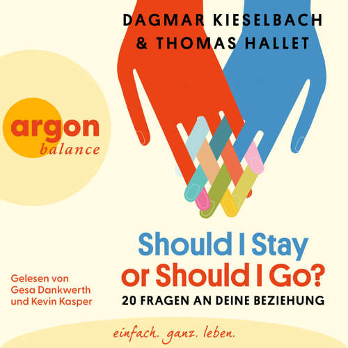 Hoerbuch Should I Stay or Should I Go? - 20 Fragen an deine Beziehung - Thomas Hallet - Gesa Dankwerth