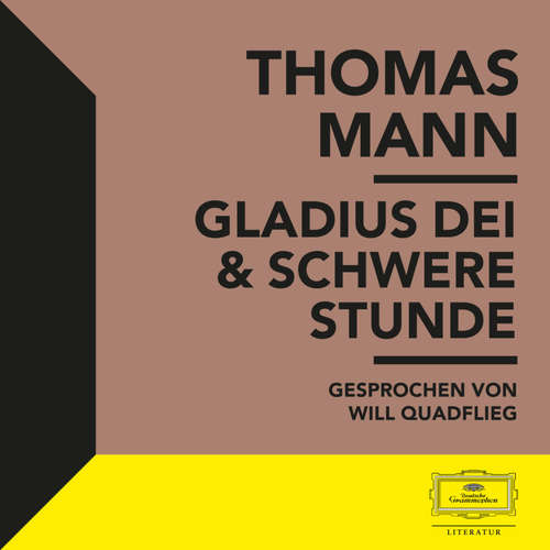 Hoerbuch Gladius Dei & Schwere Stunde - Thomas Mann - Will Quadflieg