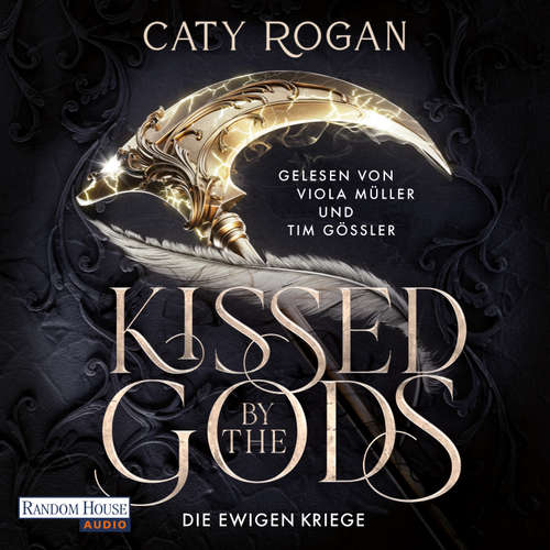 Hoerbuch Kissed by the Gods – Die ewigen Kriege - Caty Rogan - Viola Müller