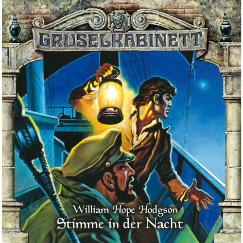Hoerbuch Gruselkabinett, Folge 69: Stimme in der Nacht - William Hope Hodgson - Benjamin Kieswetter