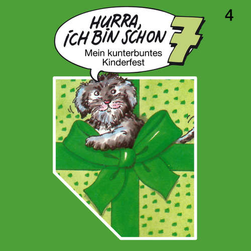 Hoerbuch Hurra, ich bin schon ..., Folge 4: Hurra, ich bin schon 7 - Ingrid und Jost Niemeier - Bernd Stephan Hoerbuch Hurra, ich bin schon ..., Folge 4: Hurra, ich bin schon 7 - Ingrid und Jost Niemeier - Bernd Stephan