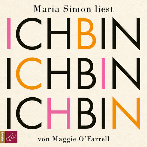 Hoerbuch Ich bin, ich bin, ich bin - Maggie O'Farrell - Maria Simon