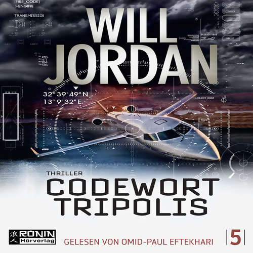 Hoerbuch Codewort Tripolis - Ryan Drake 5 - Will Jordan - Omid-Paul Eftekhari Hoerbuch Codewort Tripolis - Ryan Drake 5 - Will Jordan - Omid-Paul Eftekhari