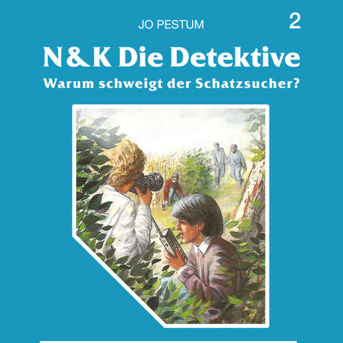 Hoerbuch N&K Die Detektive, Folge 2: Warum schweigt der Schatzsucher? - Jo Pestum - Alexander U. Martens Hoerbuch N&K Die Detektive, Folge 2: Warum schweigt der Schatzsucher? - Jo Pestum - Alexander U. Martens