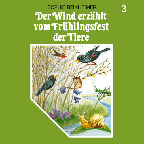 Hoerbuch Der Wind erzählt, Folge 3: Der Wind erzählt vom Frühlingsfest der Tiere - Sophie Reinheimer - Wolfgang Hess