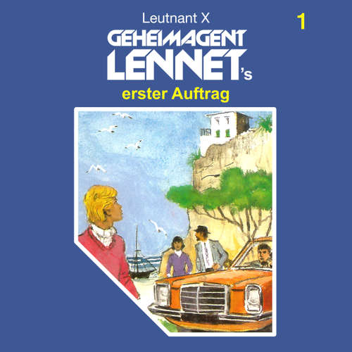 Hoerbuch Geheimagent Lennet, Folge 1: Geheimagent Lennet's erster Auftrag - Leutnant X - Rolf Schimpf Hoerbuch Geheimagent Lennet, Folge 1: Geheimagent Lennet's erster Auftrag - Leutnant X - Rolf Schimpf