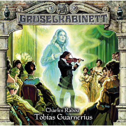 Hoerbuch Gruselkabinett, Folge 94: Tobias Guarnerius - Charles Rabou - Peter Weis Hoerbuch Gruselkabinett, Folge 94: Tobias Guarnerius - Charles Rabou - Peter Weis