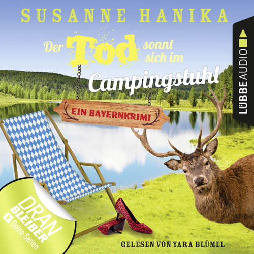 Hoerbuch Der Tod sonnt sich im Campingstuhl - Sofia und die Hirschgrund-Morde - Bayernkrimi, Teil 2 - Susanne Hanika - Yara Blümel Hoerbuch Der Tod sonnt sich im Campingstuhl - Sofia und die Hirschgrund-Morde - Bayernkrimi, Teil 2 - Susanne Hanika - Yara Blümel