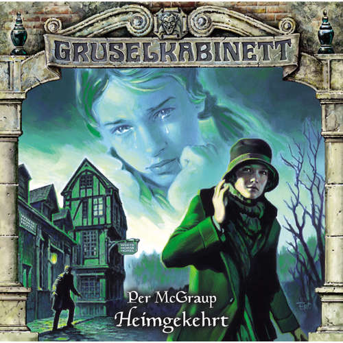 Hoerbuch Gruselkabinett, Folge 89: Heimgekehrt - Per McGraup - Reinhilt Schneider
