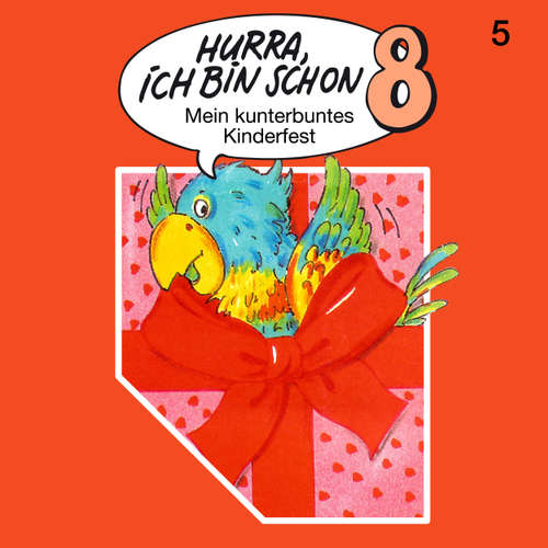 Hoerbuch Hurra, ich bin schon ..., Folge 5: Hurra, ich bin schon 8 - Ingrid und Jost Niemeier - Eleonora Weistroffer Hoerbuch Hurra, ich bin schon ..., Folge 5: Hurra, ich bin schon 8 - Ingrid und Jost Niemeier - Eleonora Weistroffer