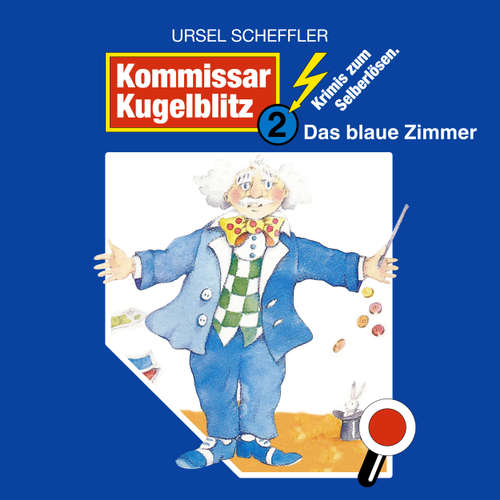 Hoerbuch Kommissar Kugelblitz, Folge 2: Das blaue Zimmer - Ursel Scheffler - Klaus Schwarzkopf Hoerbuch Kommissar Kugelblitz, Folge 2: Das blaue Zimmer - Ursel Scheffler - Klaus Schwarzkopf