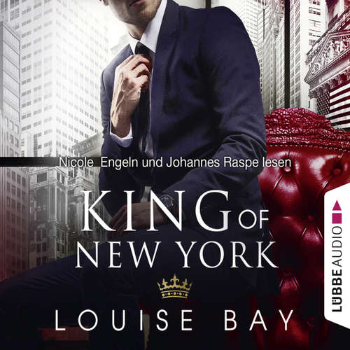 Hoerbuch King of New York - New York Royals 1 - Louise Bay - Nicole Engeln
