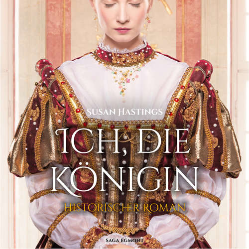 Ich, die Königin - Historischer Roman
