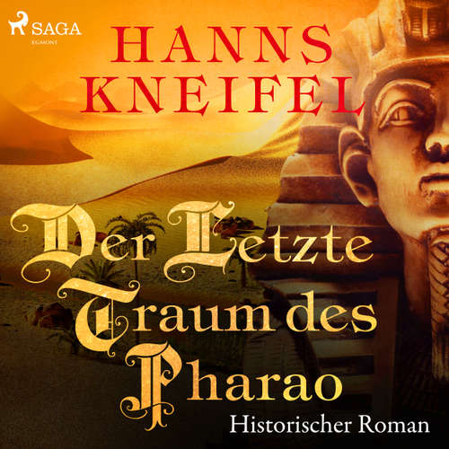 Der letzte Traum des Pharao - Historischer Roman