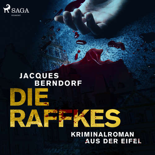 Die Raffkes - Kriminalroman aus der Eifel