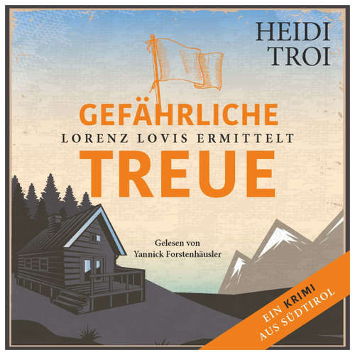 Hoerbuch Gefährliche Treue - Heidi Troi - Yannick Forstenhäusler