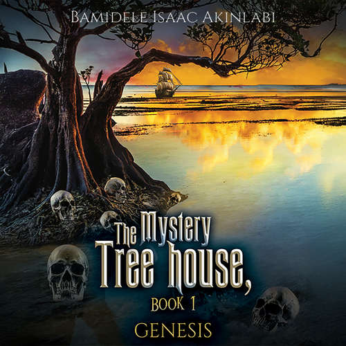 Audiobook Genesis - The Mystery Tree house, Book 1 - Bamidele Isaac Akinlabi - Jerry Short