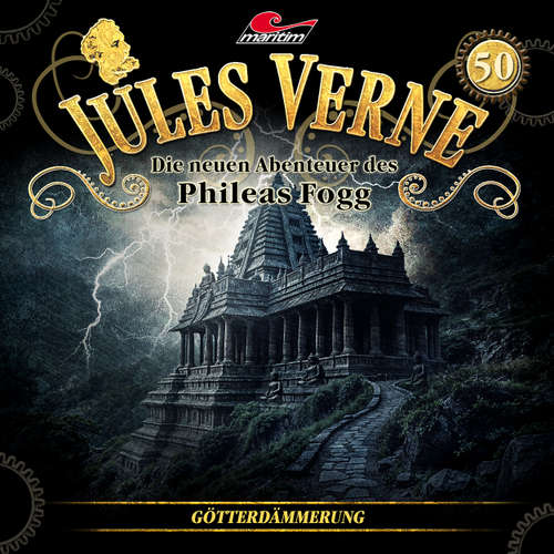 Hoerbuch Jules Verne, Die neuen Abenteuer des Phileas Fogg, Folge 50: Götterdämmerung - Marc Freund - Christian Brückner